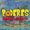 Poderes (feat. Scotty) - Single album lyrics, reviews, download