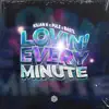 Stream & download Lovin' Every Minute - Single