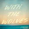 With the Wolves album lyrics, reviews, download