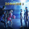 ZOMBIES 3 (Original Soundtrack) - ZOMBIES – Cast & Disney