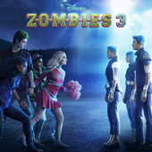 ZOMBIES 3 (Original Soundtrack) - ZOMBIES – Cast & Disney - ZOMBIES – Cast & Disney