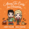 Jimmy Fallon & Dolly Parton - Almost Too Early For Christmas  artwork