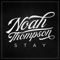 Stay - Noah Thompson lyrics