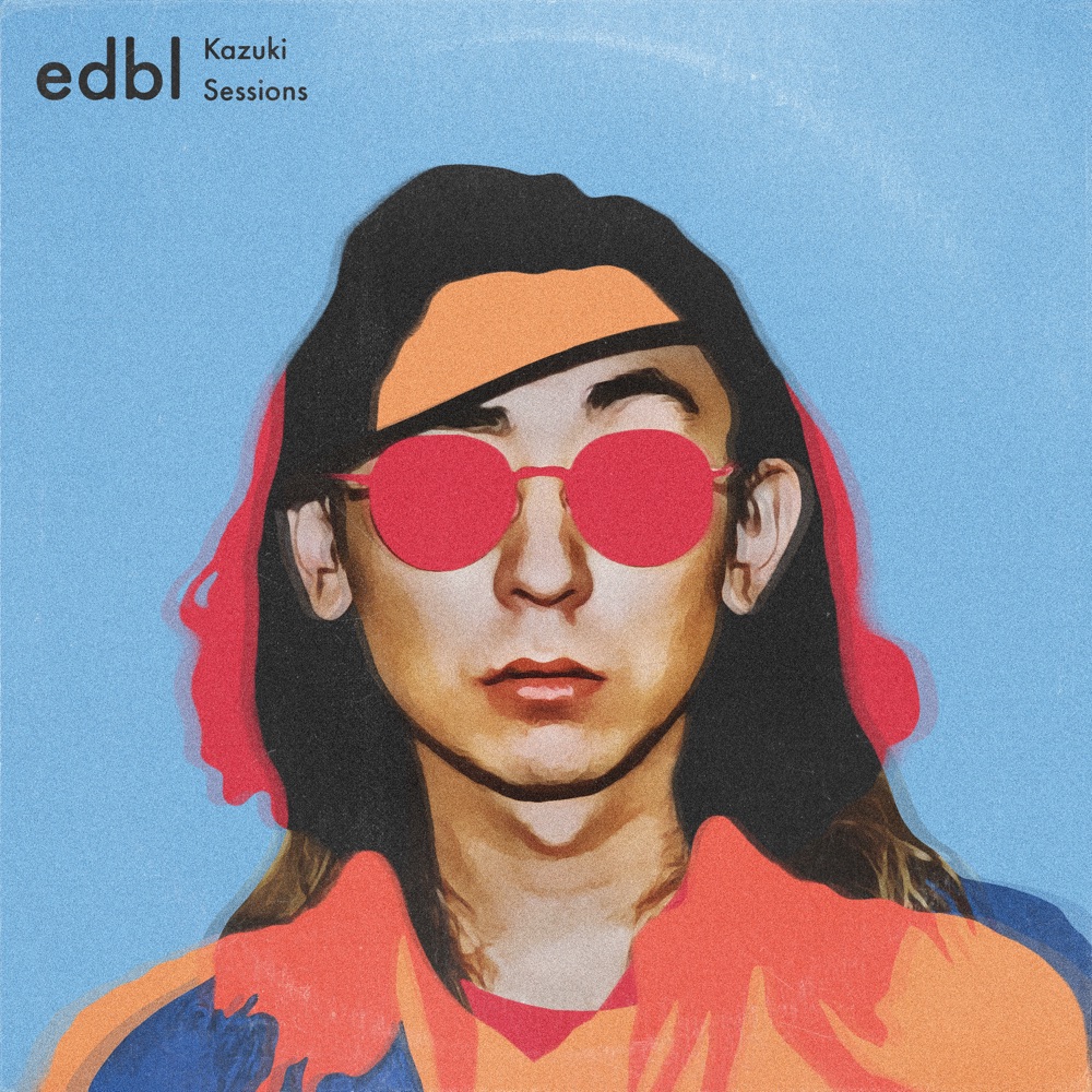 The edbl x Kazuki Sessions by edbl, Kazuki Isogai