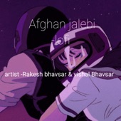 Afghan jalebi (lofi) (feat. Vishal bhavsar) artwork