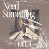 Need Something - Single