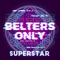 Superstar (feat. Simone Denny) - Belters Only & Micky Modelle lyrics