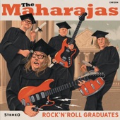 The Maharajas - Rock'n'Roll Graduates