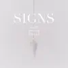 Signs - Single album lyrics, reviews, download