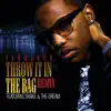 Throw It In the Bag (Remix) [feat. Drake & The-Dream] - Single album lyrics, reviews, download