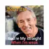 You're My Straight When I'm Weak (Live) - Single album lyrics, reviews, download