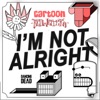 I'm Not Alright - Single