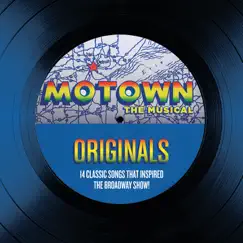 Motown the Musical Originals: 14 Classic Songs That Inspired the Broadway Show! by Various Artists album reviews, ratings, credits
