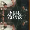 STILL SLAYING GIANTS (feat. Anthony Brown & Kymberli Joye) - Single album lyrics, reviews, download