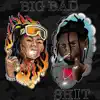 Big Bad Shit - EP album lyrics, reviews, download