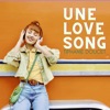 Une Love Song - Single