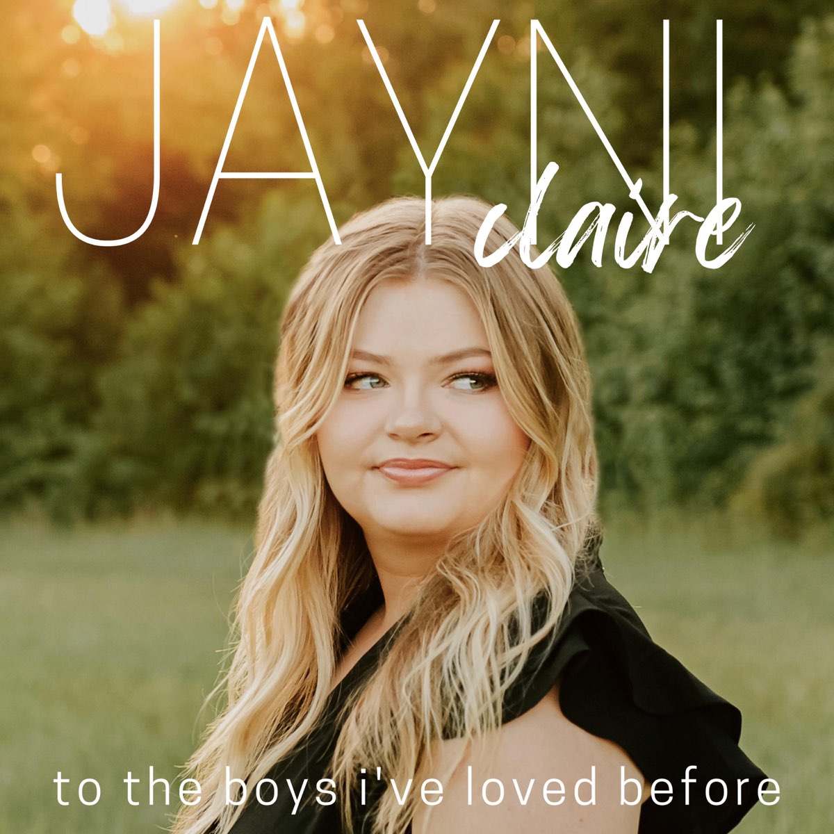 ‎To the Boys I've Loved Before - Single by Jayni Claire on Apple Music