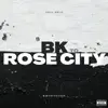 BK to Rose City (feat. Joell Ortiz) song lyrics