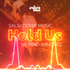 Hold Us - DJ Yoyo Sanchez