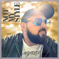 Not My Style - Single by Myron album reviews, ratings, credits
