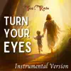 Turn Your Eyes (Instrumental Version) - Single album lyrics, reviews, download