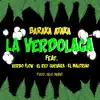 Stream & download La Verdolaga (feat. Verbo Flow, El Rey Guevara & El Malcriao) - Single