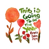 Brett Dennen - This Is Going To Be The Year