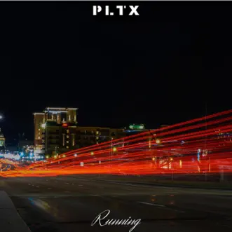 Running - Single by PLTX album reviews, ratings, credits