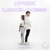 i pick loneliness (CADU! Remix) - Single album lyrics, reviews, download