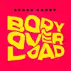 Body Overload - Single album lyrics, reviews, download