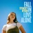 FALL IN LOVE ALONE