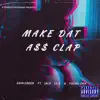 Make Dat a$$ Clap (feat. JACK, YOUNG DRA & LIL E) - Single album lyrics, reviews, download