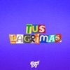 TUS LAGRIMAS (Remix) - Single