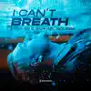 I Can't Breath - Single album lyrics, reviews, download