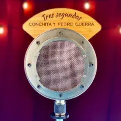 Tres Segundos - Single by Conchita & Pedro Guerra album reviews, ratings, credits