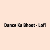 Dance Ka Bhoot (lofi) artwork