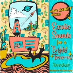 Exotic Sounds For a Brighter Tomorrow (feat. Radney Foster, The Space Cadet & Fauster)