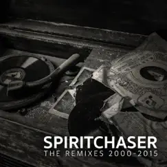 The Remixes 2000-2015 (DJ MIX) by Spiritchaser album reviews, ratings, credits