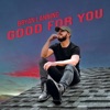 Good For You - Single