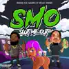 Stream & download S M O (Slut me Out) [feat. Beatking] - Single