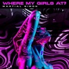 Where My Girls At? - Single