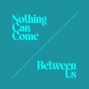 Nothing Can Come Between Us (feat. Rozie Gyems) - Single