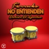 No Entienden (feat. Dahian el Apechao) - Single