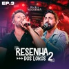Resenha dos Lokos 2, Ep. 3 (Ao Vivo)