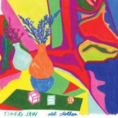 Tigers Jaw - Old Clothes