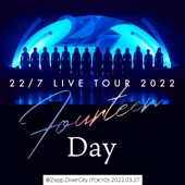 22/7 LIVE TOUR 2022「14」-Day- @Zepp DiverCity (TOKYO) 2022.03.27 artwork