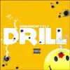 Drill - Single album lyrics, reviews, download