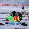 Prabhu Aya Hoon - Single album lyrics, reviews, download
