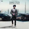 Town Vich Gallan Hundia - Single album lyrics, reviews, download