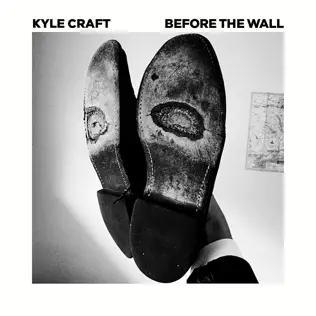 lataa albumi Kyle Craft - Before The Wall